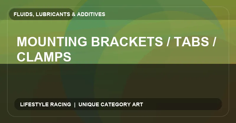 Mounting Brackets / Tabs / Clamps